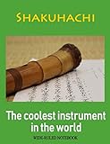 Shakuhachi: The Coolest Instrument in the World: Wide-Ruled Notebook